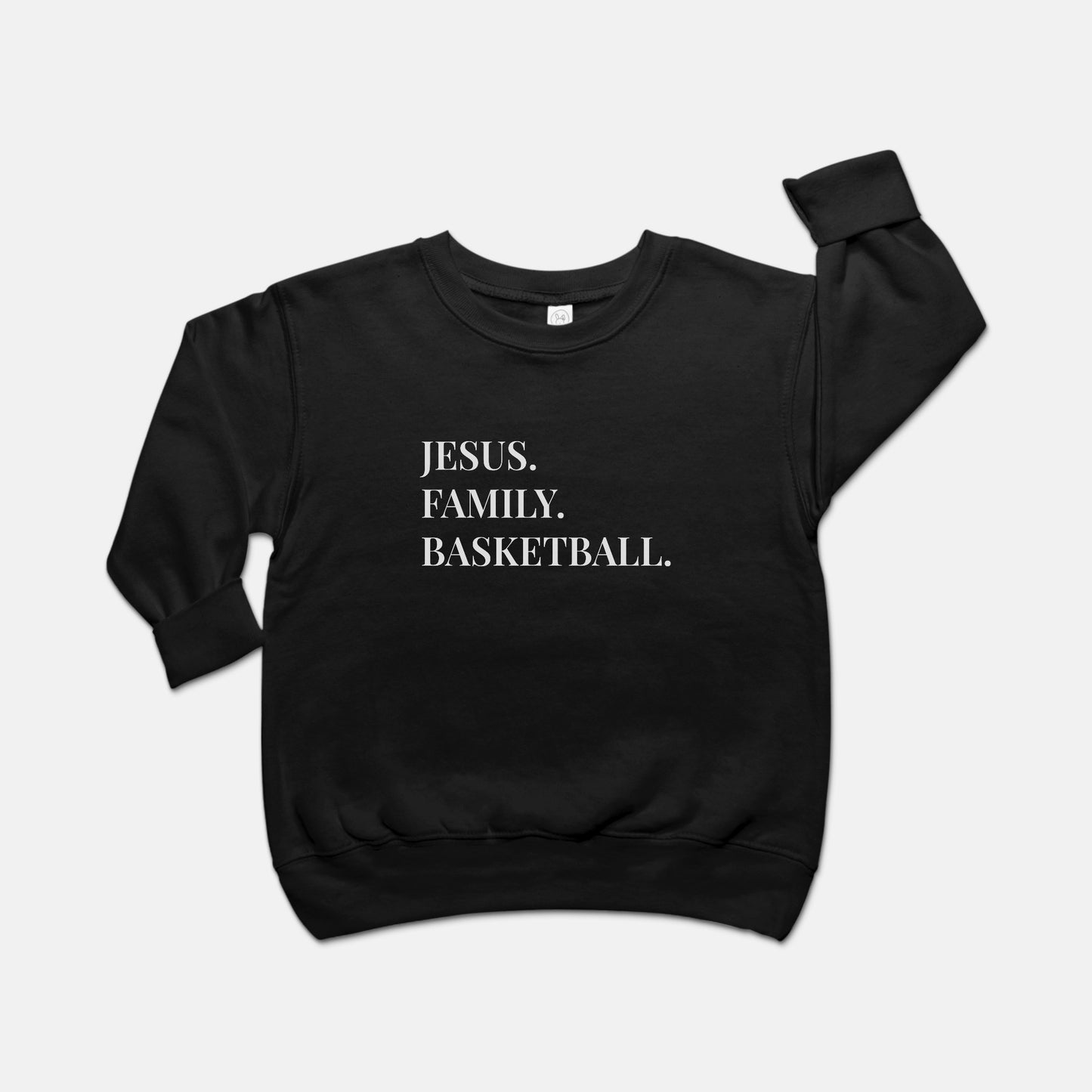 "Jesus. Family. Basketball." Toddler Crew Neck Sweatshirt with White Lettering