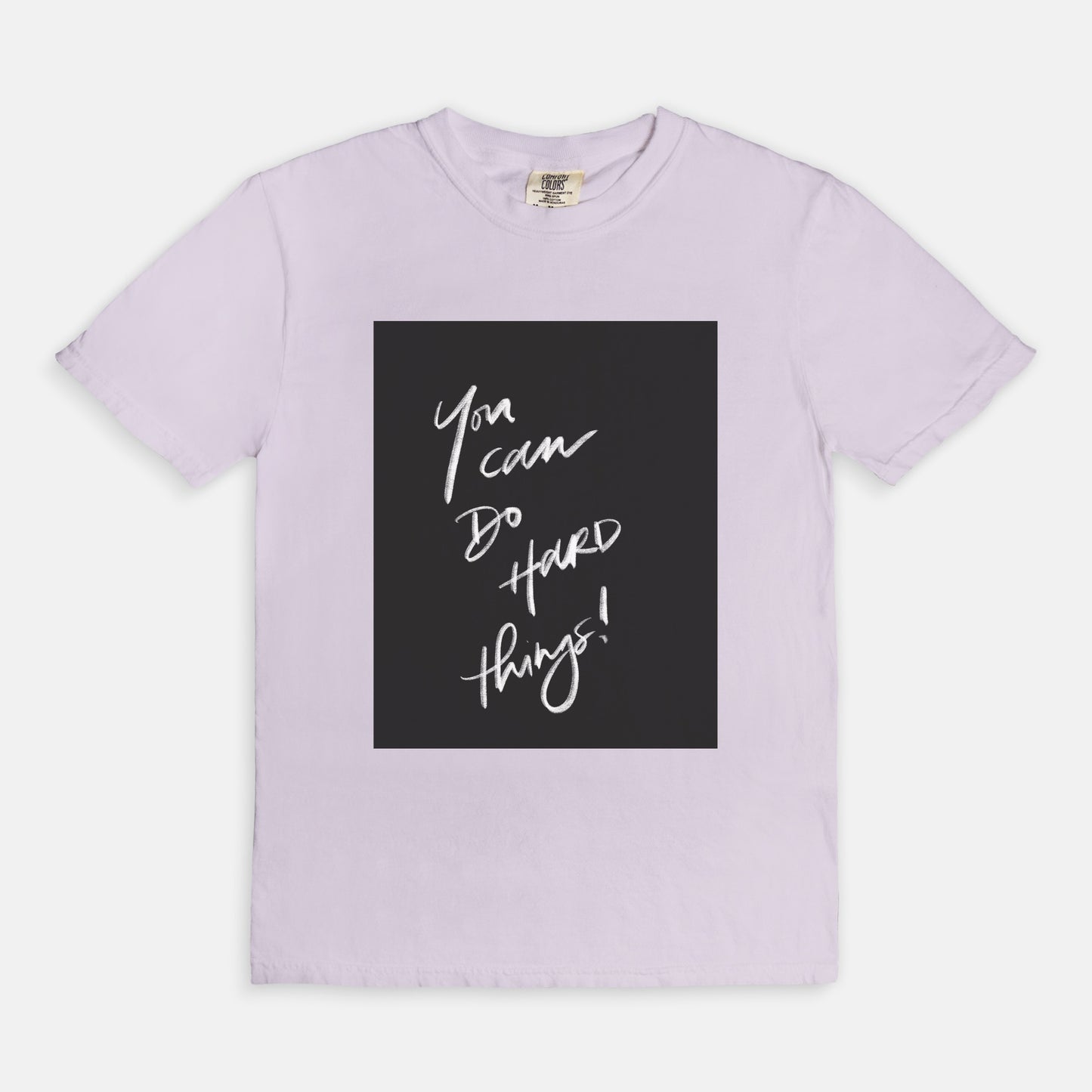“You Can Do Hard Things” Comfort Colors® Tee