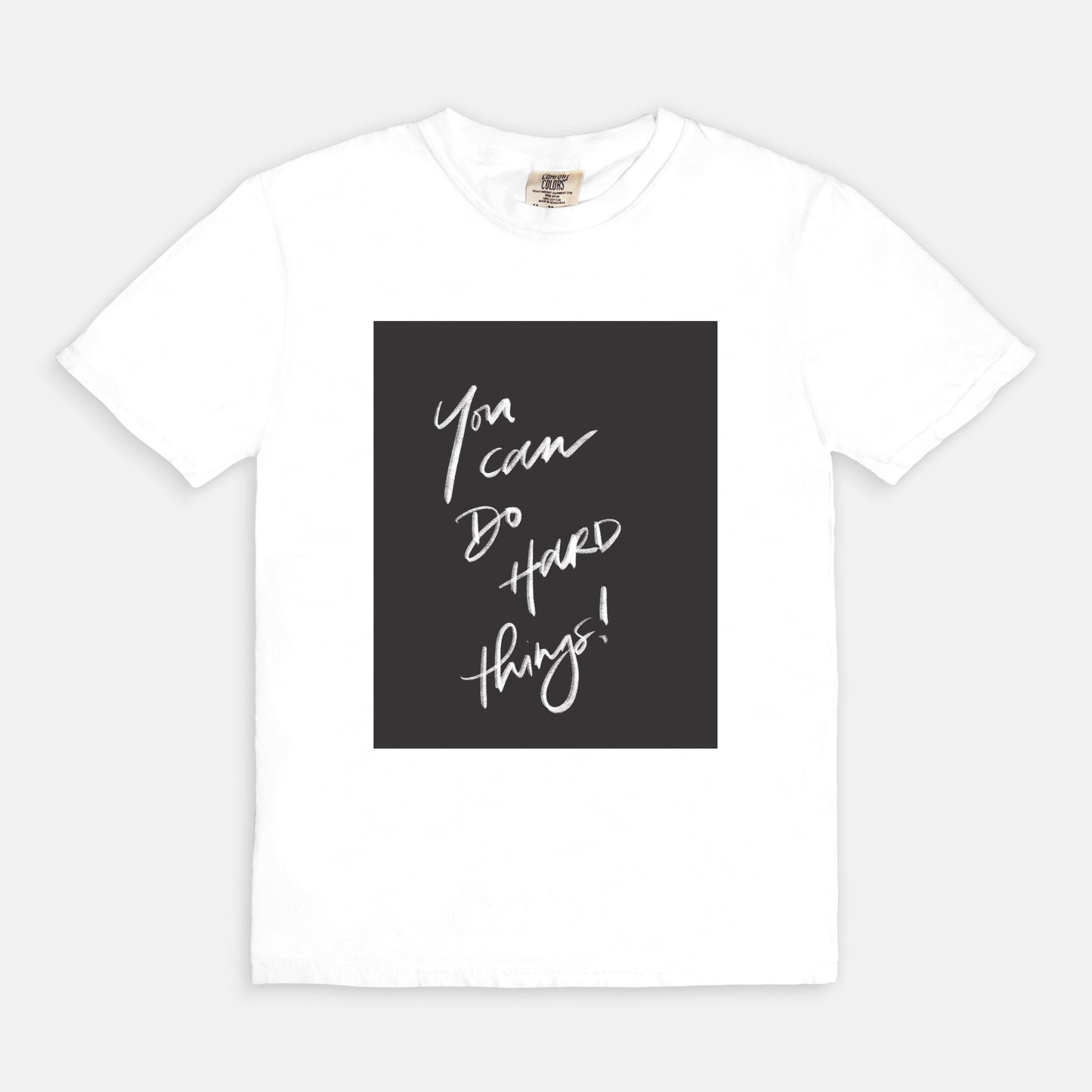 “You Can Do Hard Things” Comfort Colors® Tee