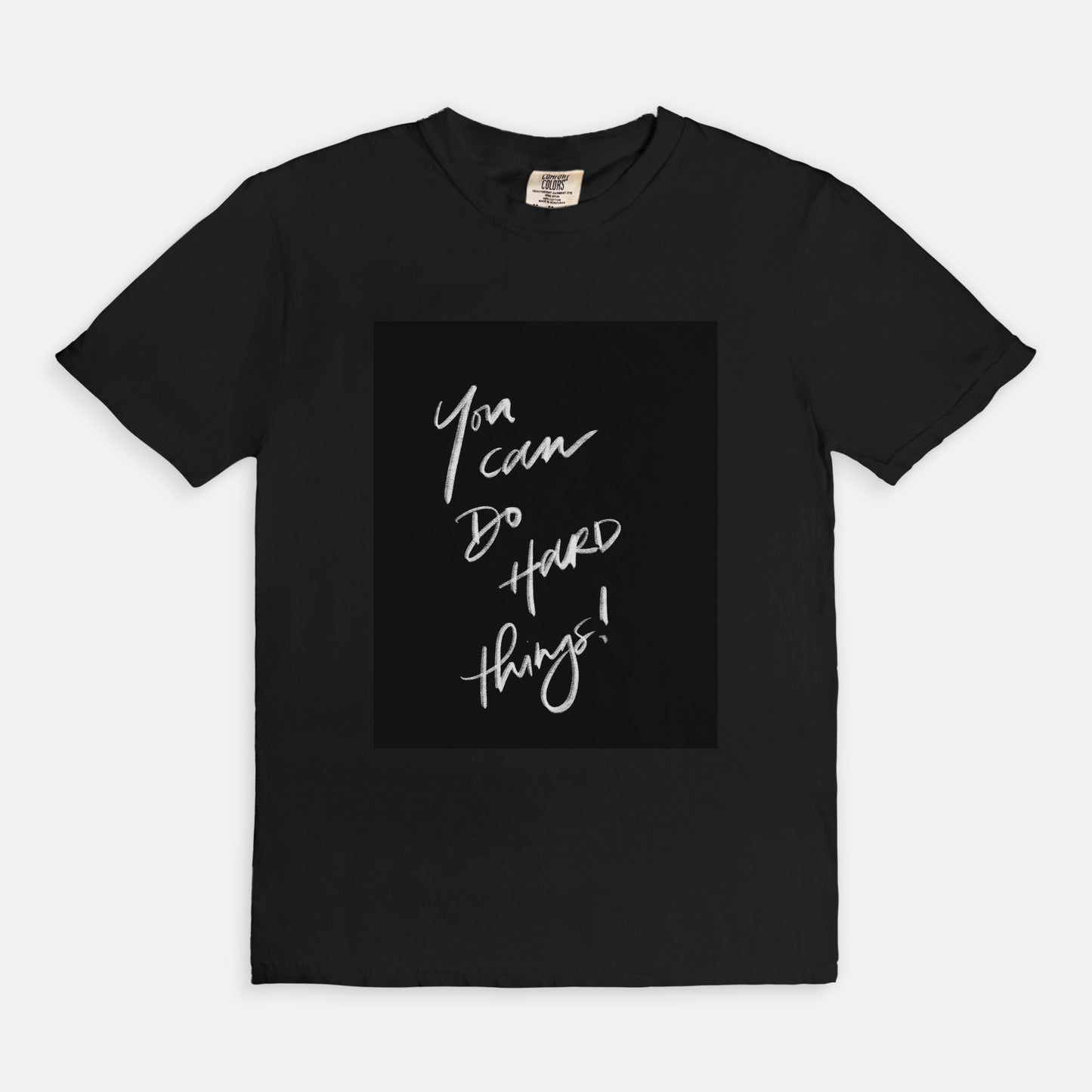 “You Can Do Hard Things” Comfort Colors® Tee