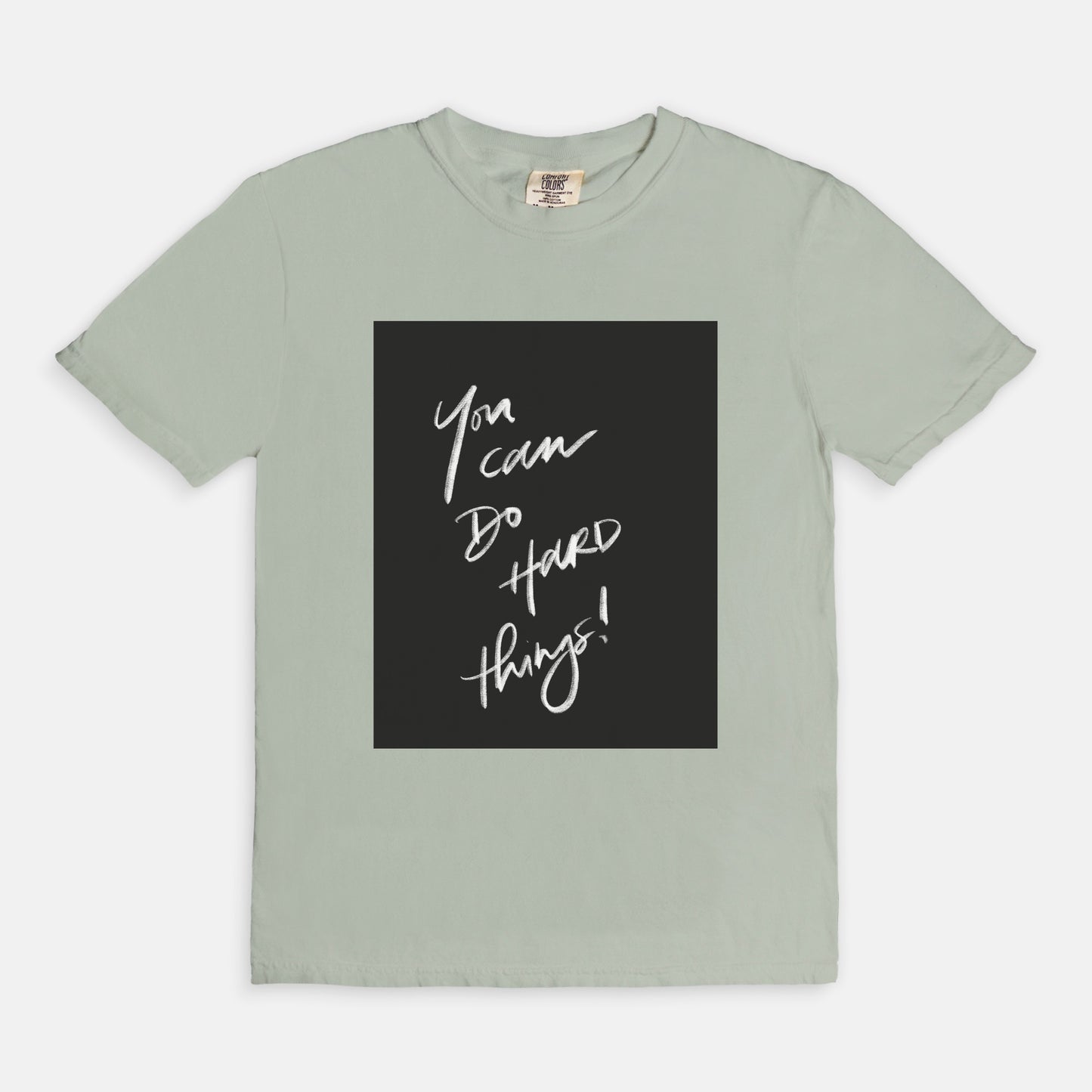 “You Can Do Hard Things” Comfort Colors® Tee