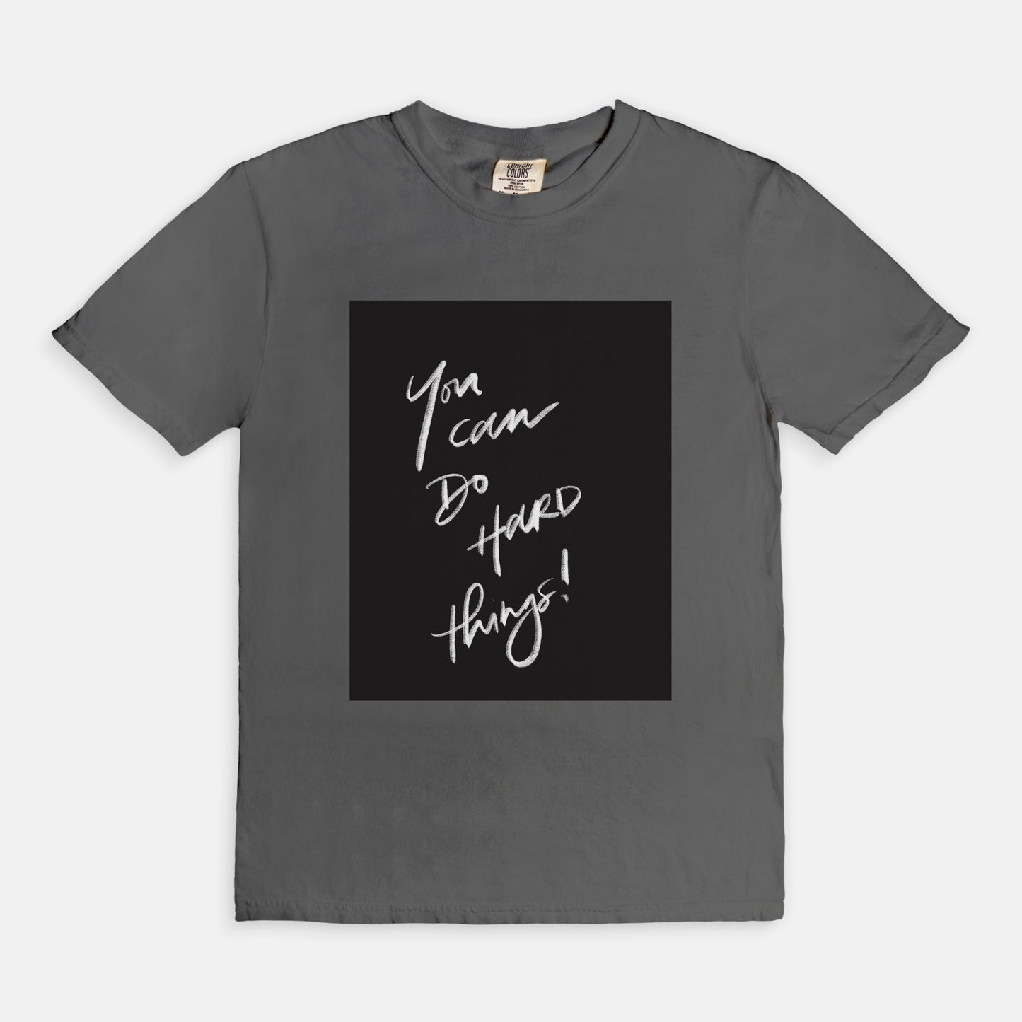 “You Can Do Hard Things” Comfort Colors® Tee