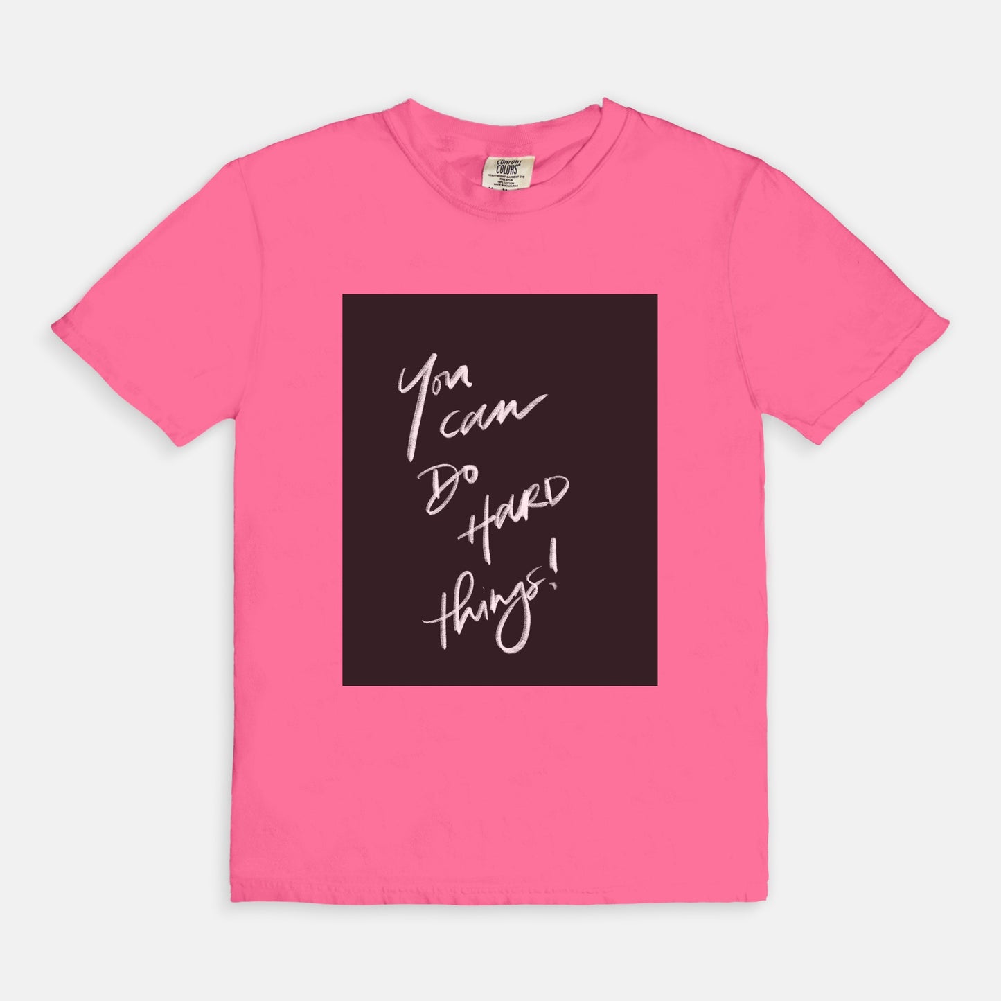 “You Can Do Hard Things” Comfort Colors® Tee